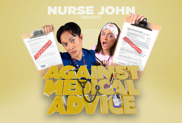 NURSE JOHN: AGAINST MEDICAL ADVICE TOUR