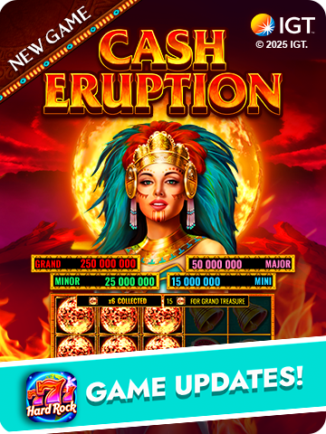 Cash Eruption slot game in Hard Rock Neverland Casino