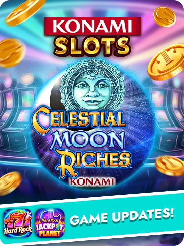 Celestial Moon Riches Konami slot game in Hard Rock Jackpot Planet